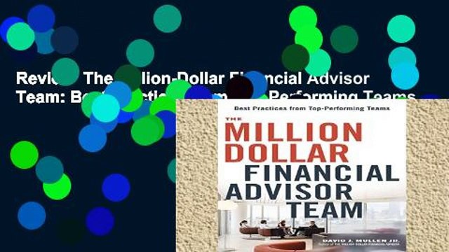 Review The Million-Dollar Financial Advisor Team: Best Practices from Top Performing Teams