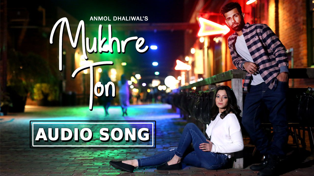 Mukhre Ton | New Punjabi Song with CRBT codes | Anmol Dhaliwal | Nick Dhammu | Music & Sound