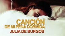 Canción de mi pena dormida - Julia de Burgos 