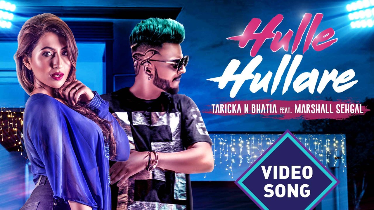 Hulle Hullare | Taricka N Bhatia Ft. Marshall Sehgal | New Hindi Party Song 2018 | Music & Sound