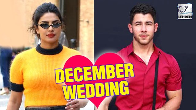 Nick Jonas & Priyanka Chopra To Have December Wedding | DETAILS REVEALED