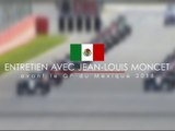 Entretien avec Jean-Louis Moncet avant le Grand prix du Mexique 2018