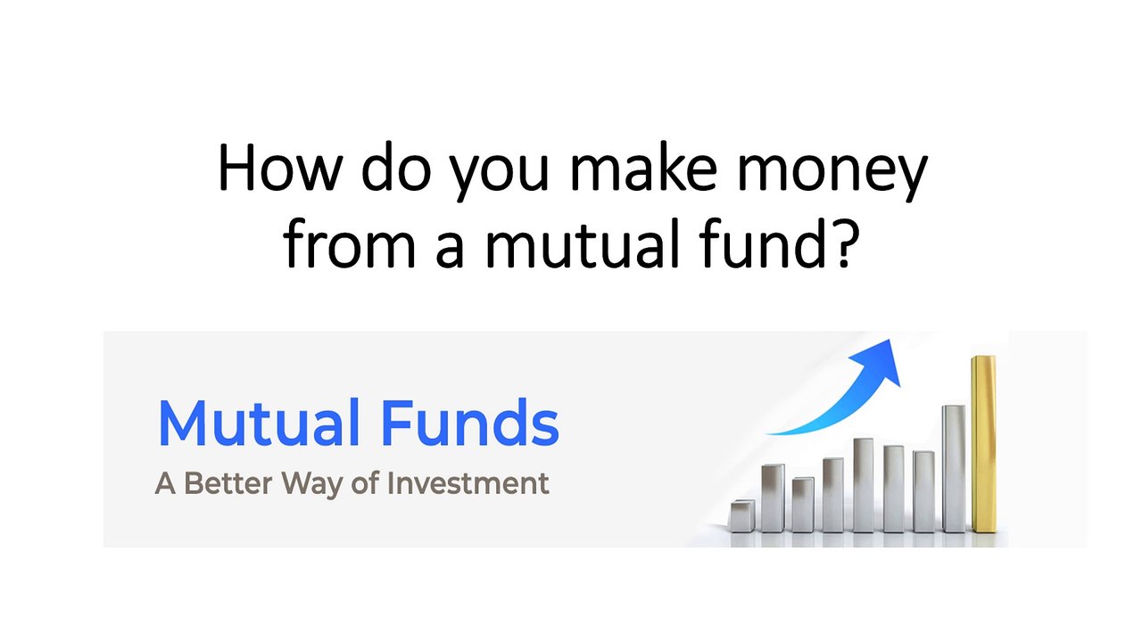 How do you make money from a mutual funds