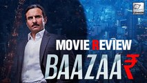 BAAZAAR Movie Review: Strong Characters And Able Performances | Saif Ali Khan