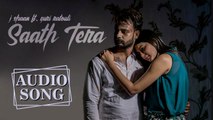 Saath Tera | Audio Song | J Shaan Ft. Guri Ratouli | New Punjabi Songs 2018 | Music & Sound