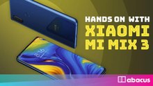 Xiaomi Mi MIX 3 Hands-on