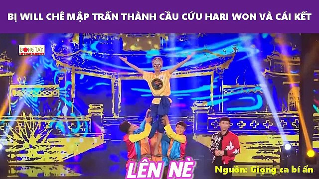 Bị Will Chê Mập, Trấn Thành Cầu Cứu Hari Won Và Cái Kết