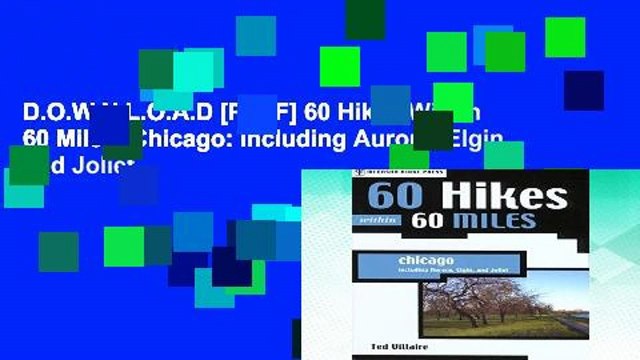D.O.W.N.L.O.A.D [P.D.F] 60 Hikes Within 60 Miles: Chicago: Including Aurora, Elgin, and Joliet