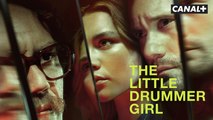 The Little Drummer Girl - Bande annonce - Une série CANAL+