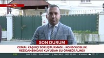 Cemal Kaşıkçı soruşturmasında kuyudan su örneği alındı