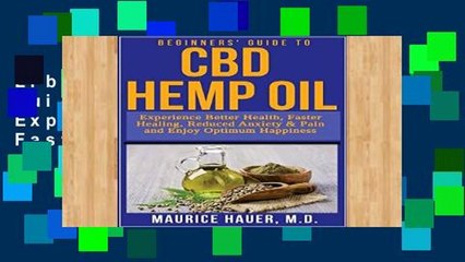 Library  Beginners Guide to CBD Hemp Oil: Experience Better Health, Faster Healing, Reduced