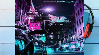[P.D.F] 2019 Weekly Planner: Purple Unicorn Flying Over Chinatown Week-at-a-Glance with
