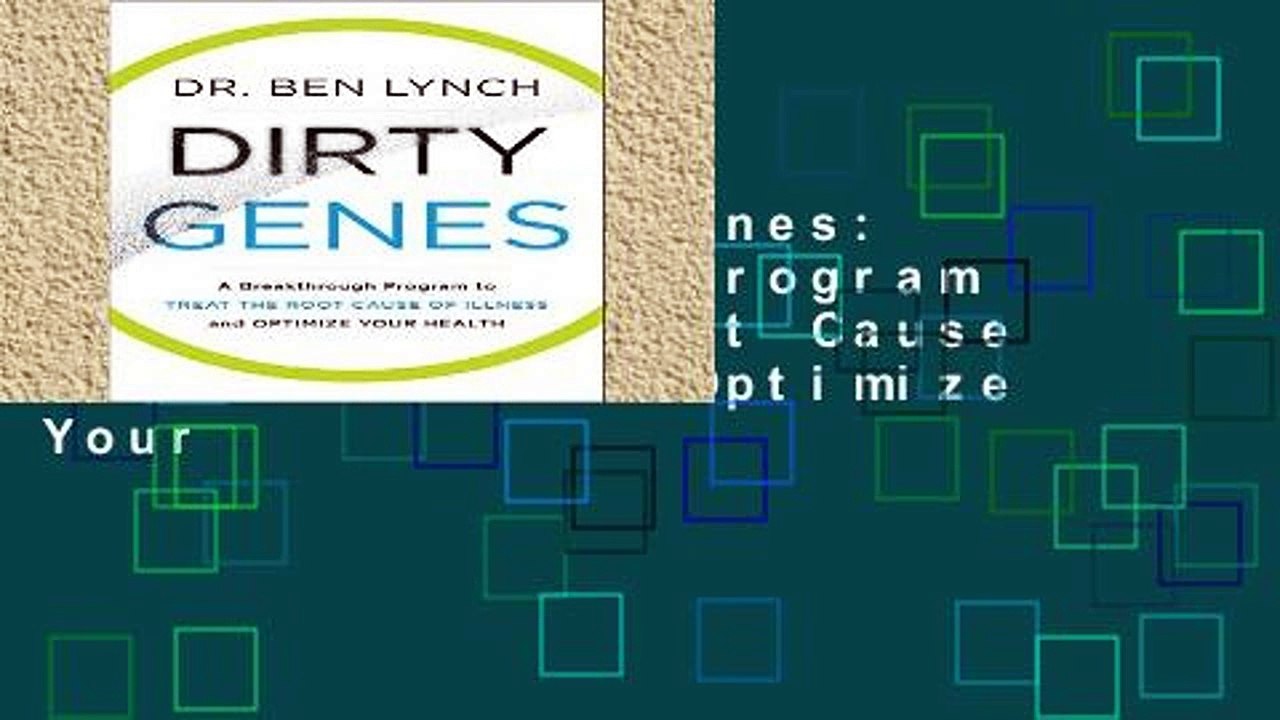 Review  Dirty Genes: A Breakthrough Program to Treat the Root Cause of Illness and Optimize Your