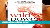 Popular Wild Power: Discover the Magic of Your Menstrual Cycle and Awaken the Feminine Path to Power