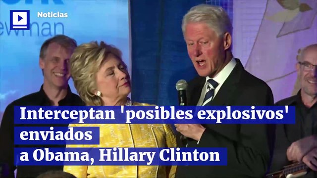 Interceptan 'posibles explosivos' enviados a Obama, Hillary Clinton