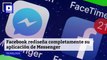 Facebook rediseña completamente su aplicación de Messenger