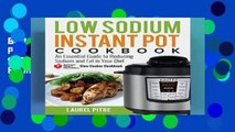 Best product  Low Sodium Instant Pot Cookbook: An Essential Guide to Reducing Sodium and Fat in