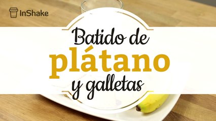 Batido de plátano y galletas