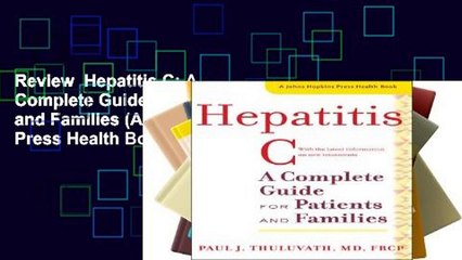 Review  Hepatitis C: A Complete Guide for Patients and Families (A Johns Hopkins Press Health Book)