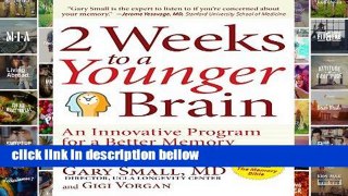Popular 2 Weeks to a Younger Brain: An Innovative Program for a Better Memory and Sharper Mind