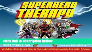Best product  Superhero Therapy: Mindfulness Skills to Help Teens and Young Adults Deal with