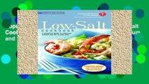 Popular The American Heart Association Low-Salt Cookbook: A Complete Guide to Reducing Sodium and