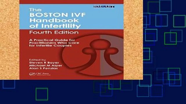 Popular The Boston IVF Handbook of Infertility: A Practical Guide for Practitioners Who Care for