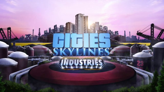 Cities : Skylines - Industries | Bande-annonce de lancement