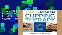 Library  The Guide to Modern Cupping Therapy: A Step-by-Step Source for Vacuum Therapy