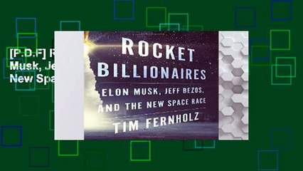 [P.D.F] Rocket Billionaires: Elon Musk, Jeff Bezos, and the New Space Race [A.U.D.I.O.B.O.O.K]