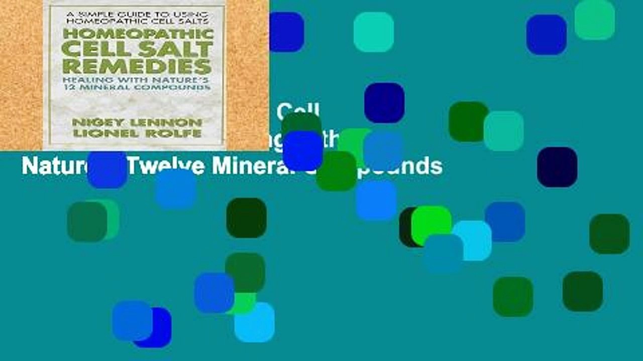 Library  Homeopathic Cell Salt Remedies: Healing with Nature s Twelve Mineral Compounds