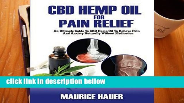Best product CBD Hemp Oil For Pain Relief: An Ultimate Guide To CBD Hemp Oil To Relieve Pain and