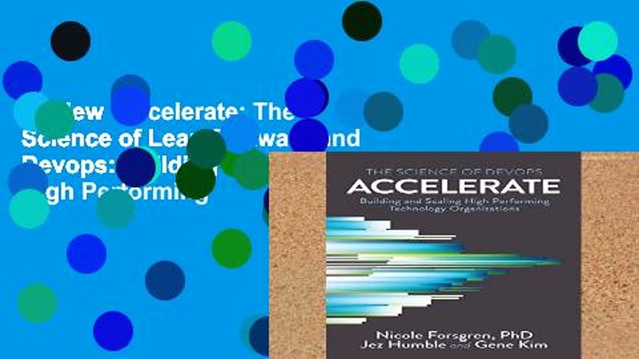 Review  Accelerate: The Science of Lean Software and Devops: Building and Scaling High Performing