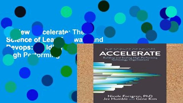 Review Accelerate: The Science of Lean Software and Devops: Building and Scaling High Performing
