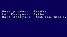 Best product  Pandas for Everyone: Python Data Analysis (Addison-Wesley Data   Analytics)