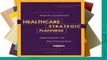 D.O.W.N.L.O.A.D [P.D.F] Healthcare Strategic Planning: Approaches for the 21st Century (Ache