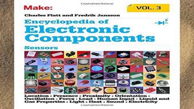 Library Make: Encyclopedia of Electronic Components Volume 3: Light, Sound, Heat, Motion,