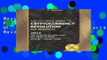 Review  Cryptocurrency For Beginners: The Ultimate Guide to Cryptocurrency Revolution for