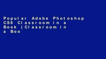 Popular Adobe Photoshop CS6 Classroom in a Book (Classroom in a Book (Adobe))