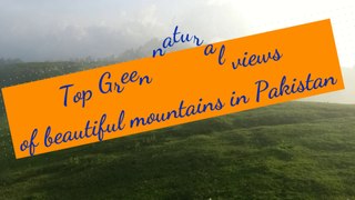 Nice place in Pakistan to visit kpk Nathia gali mushkpuri top