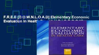 F.R.E.E [D.O.W.N.L.O.A.D] Elementary Economic Evaluation in Health Care [A.U.D.I.O.B.O.O.K]