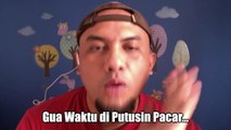 Derita Cowok abis diputusin sama Ceweknya, Sedih amat Bos!