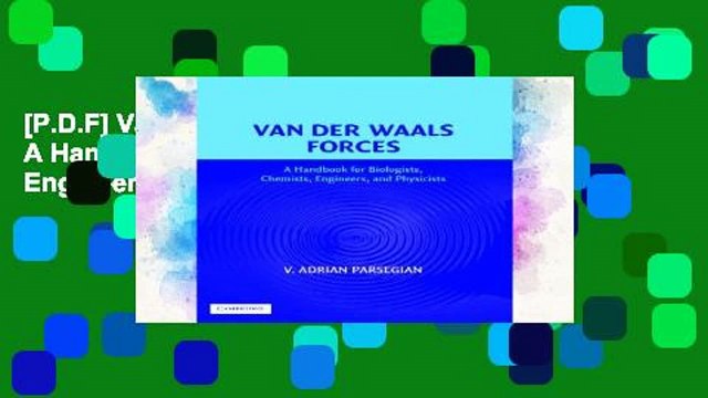[P.D.F] Van der Waals Forces: A Handbook for Biologists, Chemists, Engineers, and Physicists [P.D.F]