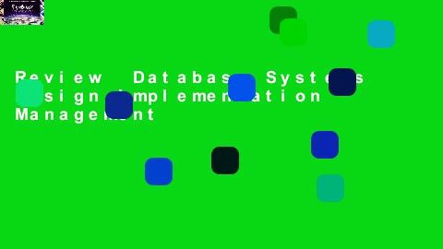 Review Database Systems Design Implementation Management