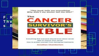 F.R.E.E [D.O.W.N.L.O.A.D] The Cancer Survivor s Bible [P.D.F]