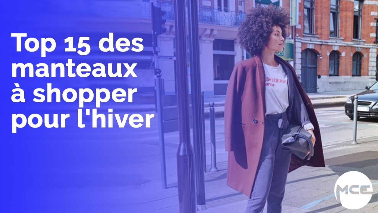 Top 15 des manteaux à shopper pour l'hiver