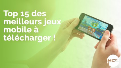 Top 15 des meilleurs jeux mobile à télécharger