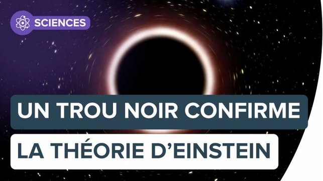 Un trou noir supermassif confirme la relativité générale d'Einstein