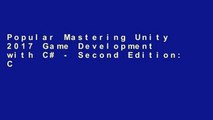 Popular Mastering Unity 2017 Game Development with C# - Second Edition: Create professional games