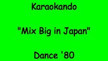 Karaoke Internazionale - Mix Big in Japan - Dance '80 ( Lyrics )